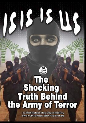 Isis Is Us: The Shocking Truth: Behind the Army of Terror - Blog, Washington's, and Madsen, Wayne, and Partisan, Syrian Girl