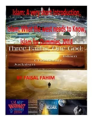 Islam: A very short Introduction, Islam: What the west needs to Know, Islam for Dummies, 2014 - Fahim, MR Faisal