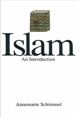 Islam: An Introduction - Schimmel, Annemarie