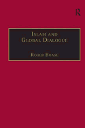 Islam and Global Dialogue: Religious Pluralism and the Pursuit of Peace