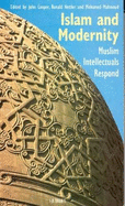 Islam and Modernity: Muslim Intellectuals Respond
