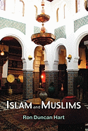 Islam and Muslims: Religion, History and Ethnicity