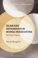 Islam and Nationhood in Bosnia-Herzegovina: Surviving Empires