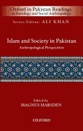 Islam and Society in Pakistan: Anthropological Perspectives