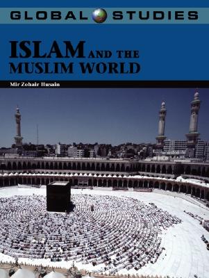 Islam and the Muslim World - Husain, Mir Zohair
