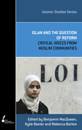 Islam and the Question of Reform: Volume 1