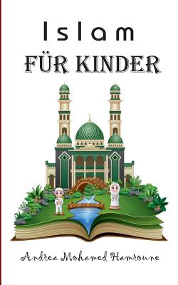 Islam f?r Kinder - Mohamed Hamroune, Andrea