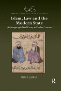 Islam, Law and the Modern State: (Re)imagining Liberal Theory in Muslim Contexts