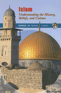 Islam: Understanding the History, Beliefs, and Culture