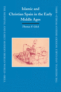 Islamic and Christian Spain in the Early Middle Ages: Second, Revised Edition