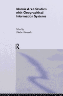 Islamic Area Studies with Geographical Information Systems