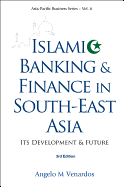 Islamic Banking and Finance in South-East Asia: Its Development and Future (3rd Edition)