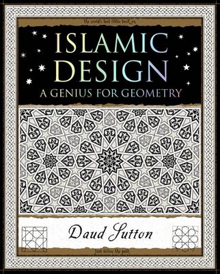 Islamic Design: A Genius for Geometry - Sutton, Daud