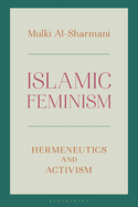 Islamic Feminism: Hermeneutics and Activism