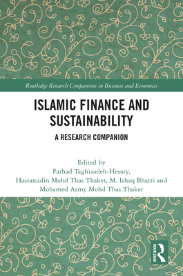 Islamic Finance and Sustainability: A Research Companion - Taghizadeh-Hesary, Farhad (Editor), and Thas Thaker, Hassanudin Mohd (Editor), and Bhatti, M Ishaq (Editor)