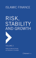 Islamic Finance Volume 2: Risk, Stability and Growth