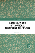 Islamic Law and International Commercial Arbitration