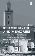 Islamic Myths and Memories: Mediators of Globalization