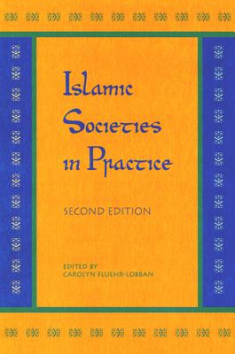 Islamic Societies in Practice - Fluehr-Lobban, Carolyn