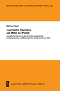 Islamische kumene ALS Mittel Der Politik: Aktuelle Tendenzen in Der Annherungsdebatte Zwischen Sunna Und Schia Auf Der Doha-Konferenz 2007