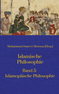 Islamische Philosophie: Band 5: Islamop?ische Philosophie