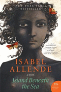 Island Beneath the Sea - Allende, Isabel