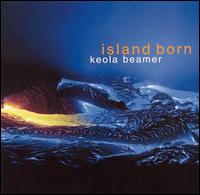 Island Born - Keola Beamer