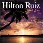 Island Eyes - Hilton Ruiz