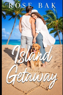 Island Getaway: A Midlife Vacation Romance - Bak, Rose