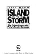 Island in the Storm: Cuban Communist Party's 4th Congress