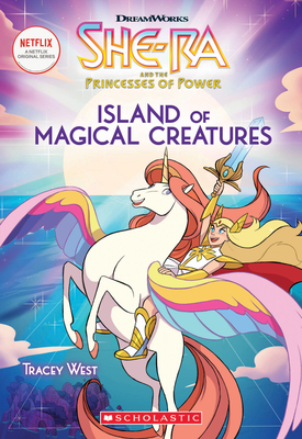 Island of Magical Creatures (She-Ra Chapter Book #2) - West, Tracey