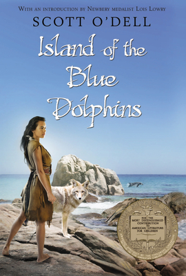 Island of the Blue Dolphins: A Newbery Award Winner - O'Dell, Scott