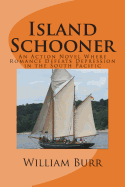 Island Schooner: An Action Novel Where Romance Defeats Depression in the South Pacific