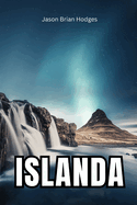 Islanda: Terra del Fuoco e del Ghiaccio