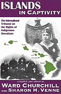 Islands in Captivity: The International Tribunal on the Rights of Indigenous Hawaiians