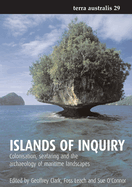 Islands of Inquiry: Colonisation, seafaring and the archaeology of maritime landscapes