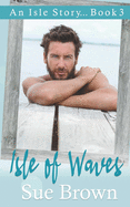 Isle of Waves: an established relationship/small island gay romance