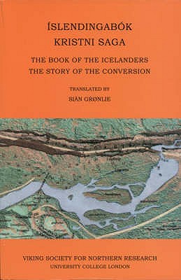 Islendingabok, Kristnisaga: The Book of the Icelanders, the Story of the Conversion - Gronlie, Sian