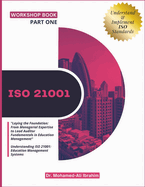 Iso 21001: "Laying the Foundation: From Managerial Expertise to Lead Auditor Fundamentals in Education Management" Understanding ISO 21001: Education Management Systems