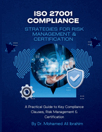 ISO 27001 Compliance Strategies for Risk Management & Certification