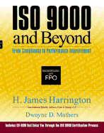ISO 9000 and Beyond: From Compliance to Performance Improvement - Harrington, H James, and Harrington H, and Mathers, Dwayne D