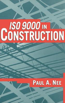 ISO 9000 in Construction - Nee, Paul a