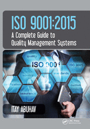 ISO 9001: 2015 - A Complete Guide to Quality Management Systems