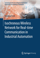 Isochronous Wireless Network for Real-Time Communication in Industrial Automation