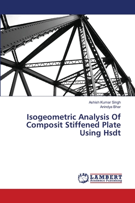 Isogeometric Analysis Of Composit Stiffened Plate Using Hsdt - Singh, Ashish Kumar, and Bhar, Anindya