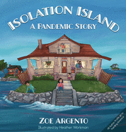 Isolation Island: A Pandemic Story