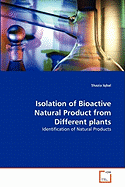 Isolation of Bioactive Natural Product from Different Plants