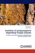 Isolation of Polypropylene Degrading Fungal Isolates