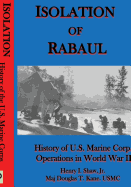 Isolation of Rabaul: History of U.S. Marine Corps Operations in World War II