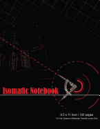 Isometric Notebook: Graph Paper Journal Notebook Architecture Grid Composition Book Creating Perspective Drawing Sketching 120 Pages 8.5x11 Inch